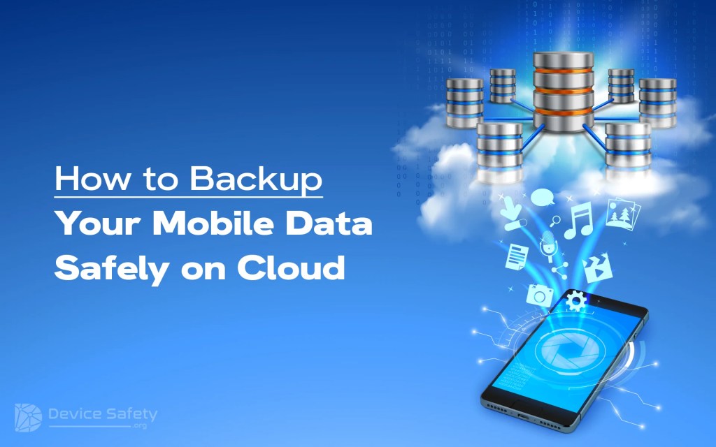 How to Backup Your Mobile Data Safely on Cloud