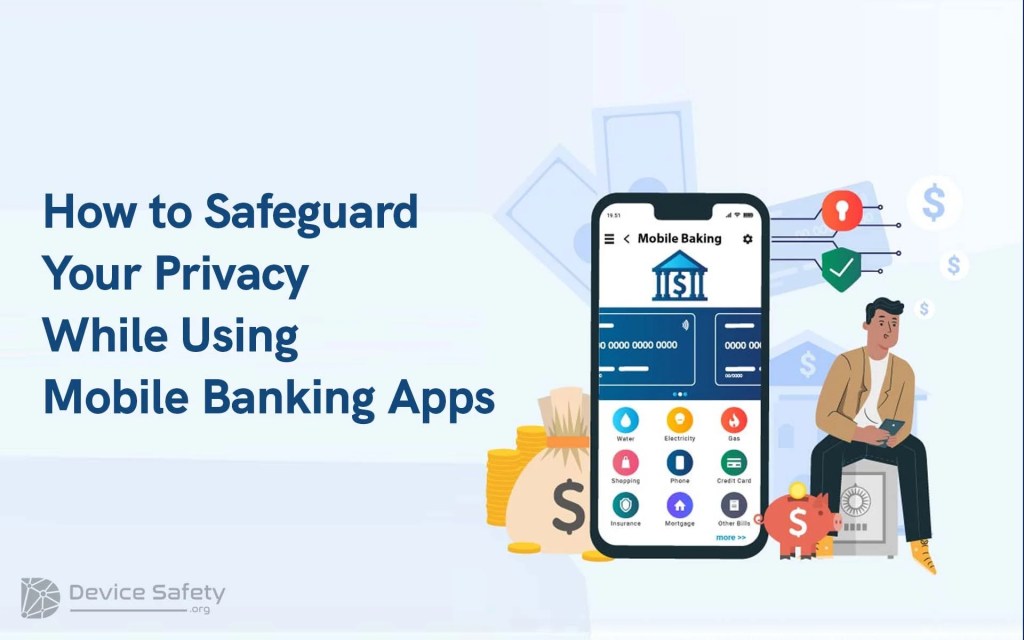 How to Safeguard Your Privacy While Using Mobile Banking&nbsp;Apps