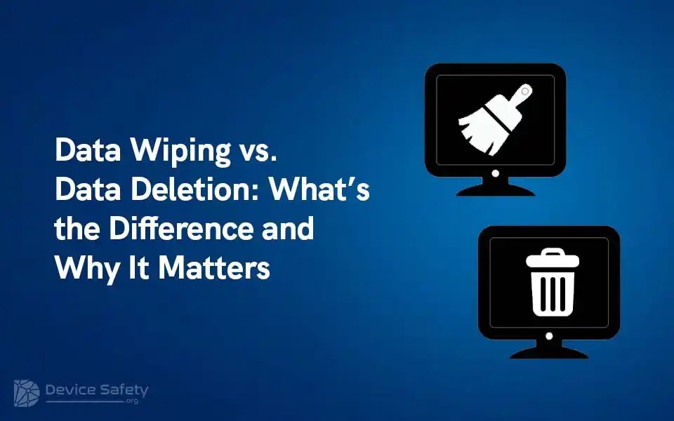 What’s the Difference Between Deleting and Wiping&nbsp;Data?