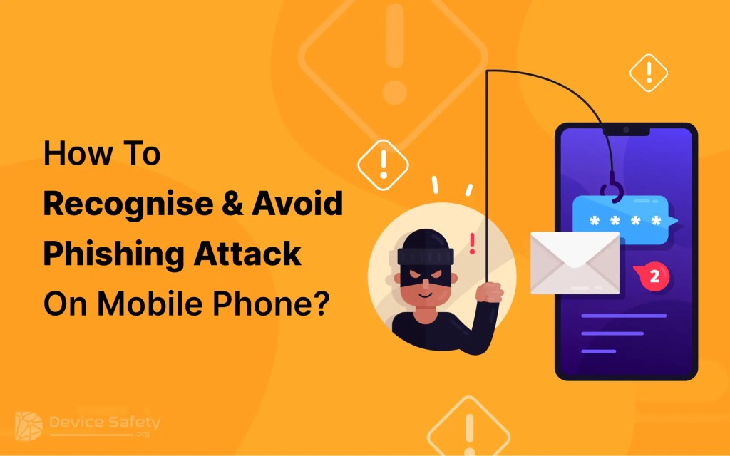 Ensuring Mobile Safety: How to Recognise and Avoid Phishing Attacks on Your Mobile&nbsp;Phone