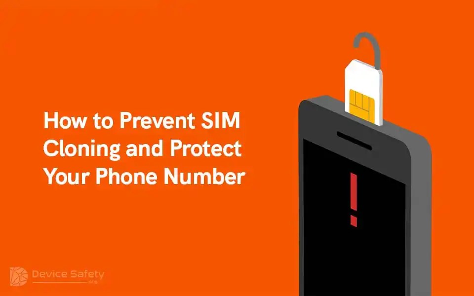 How to Prevent SIM Cloning and Protect Your Phone Number