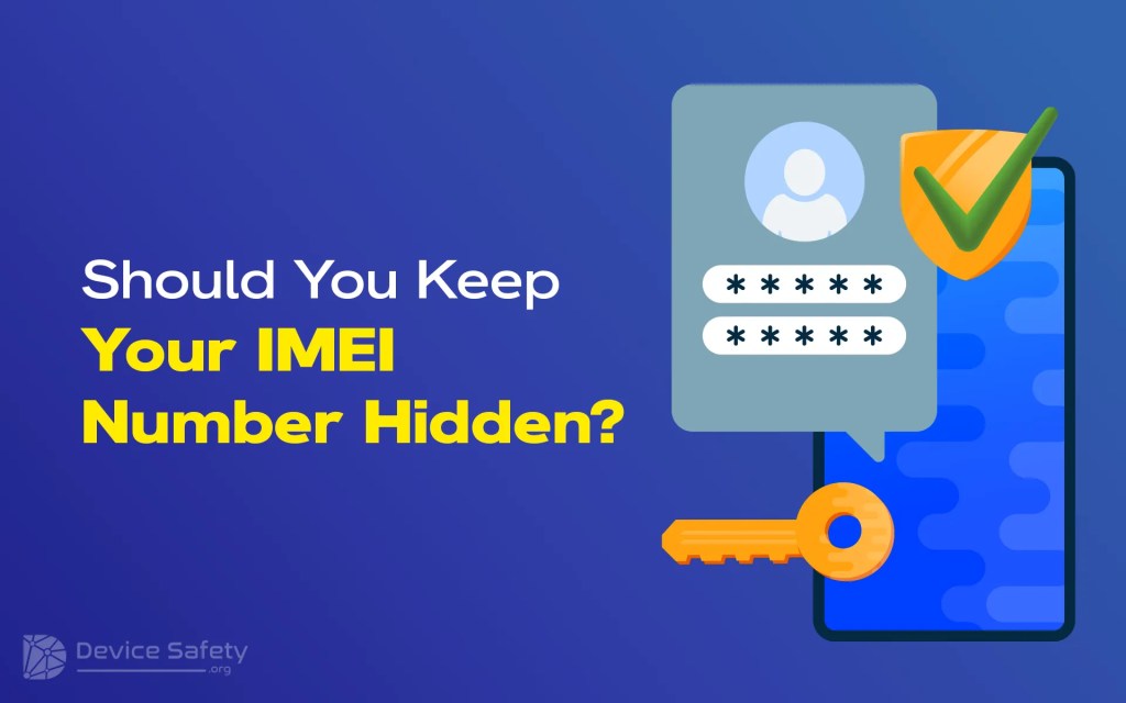 Should You Keep Your IMEI Number Hidden