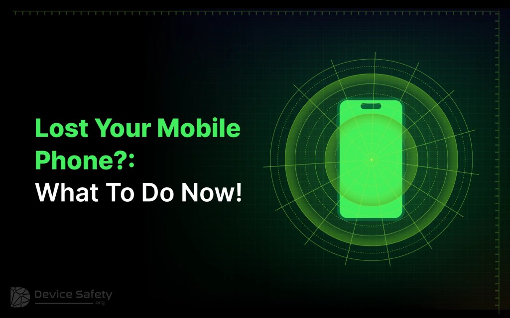 Urgent Steps To Take If You Lose Your Mobile&nbsp;Phone