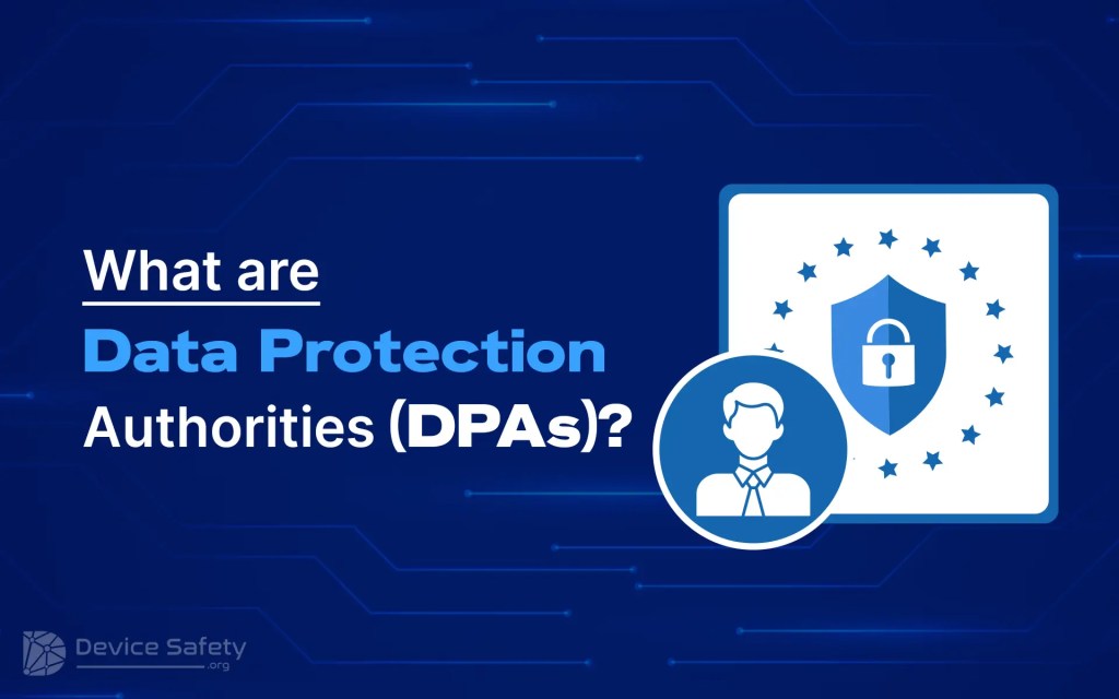 What are Data Protection Authorities (DPAs)