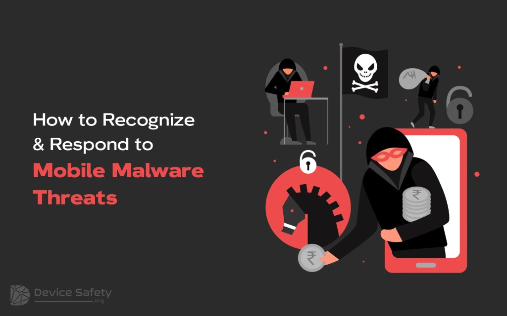 How to Recognise and Respond to Mobile Malware&nbsp;Threats