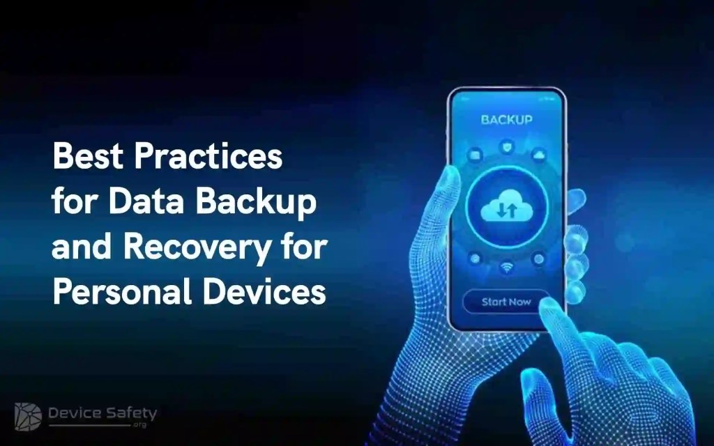 Best Practices for Data Backup and Recovery for Personal Devices