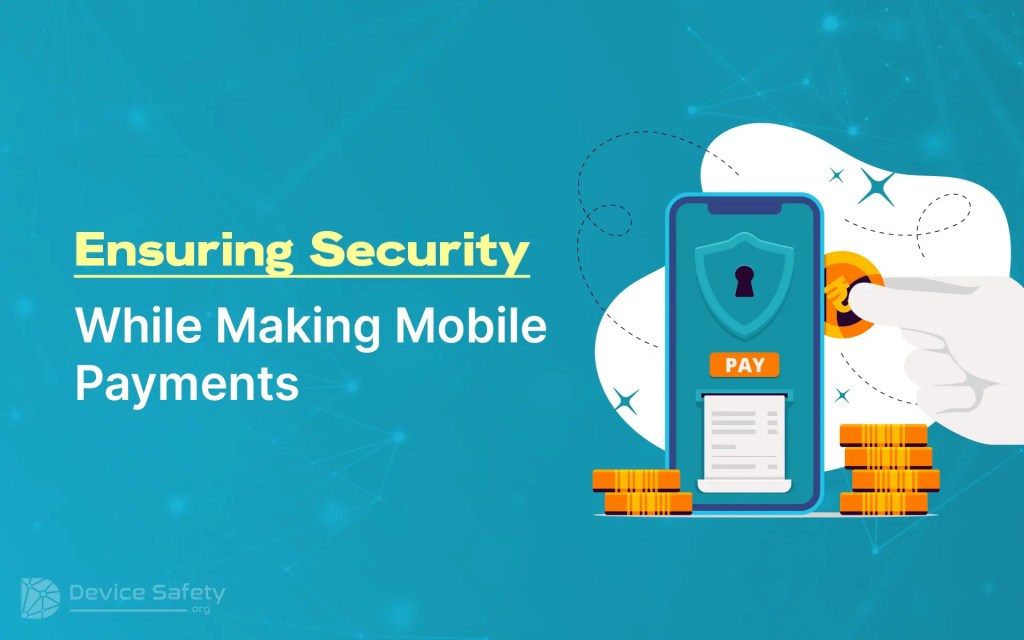 Ensuring Security While Making Mobile Payments
